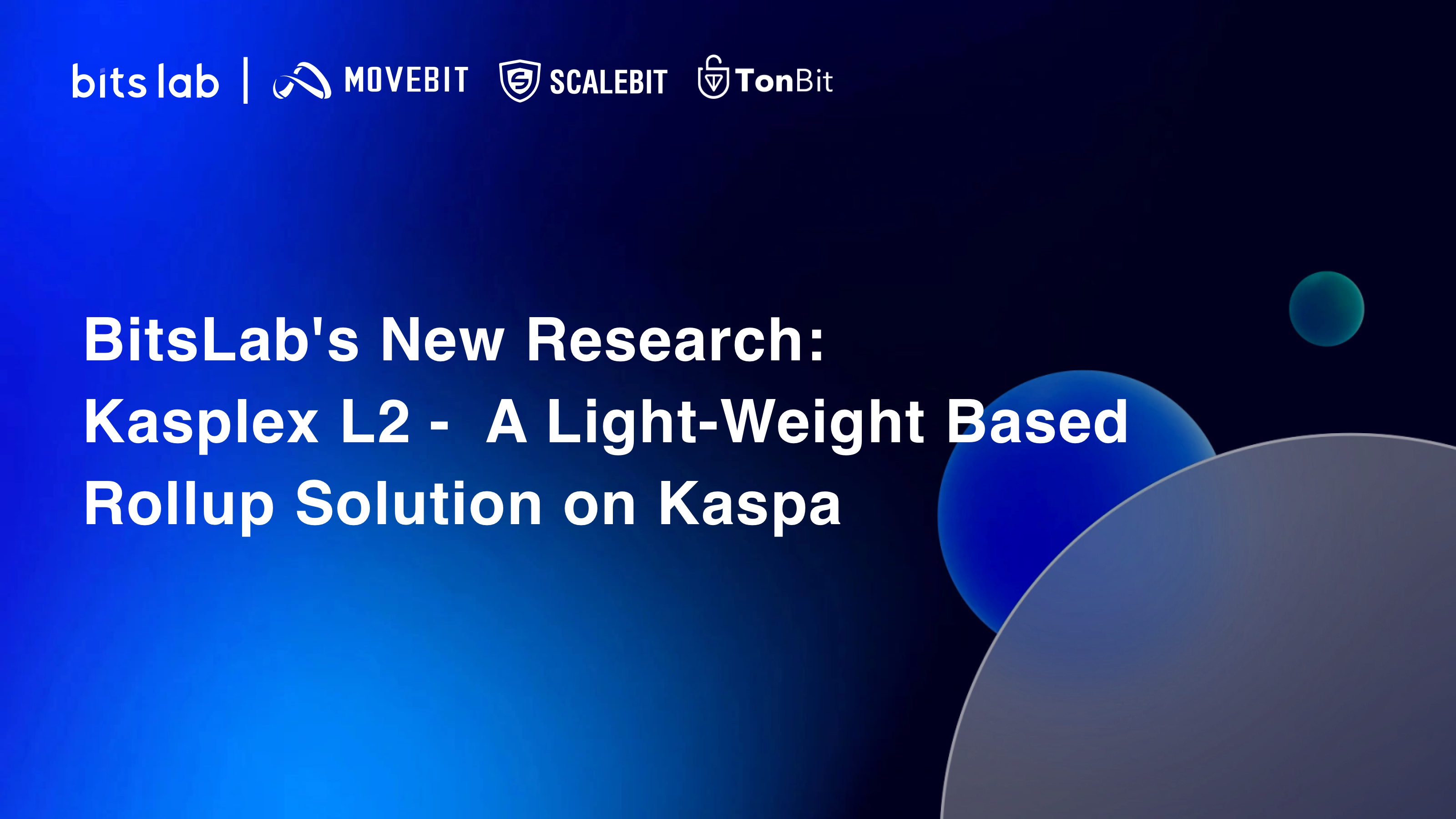 BitsLab Research | Kasplex L2 A Light-Weight Based Rollup Solution on Kaspa cover image
