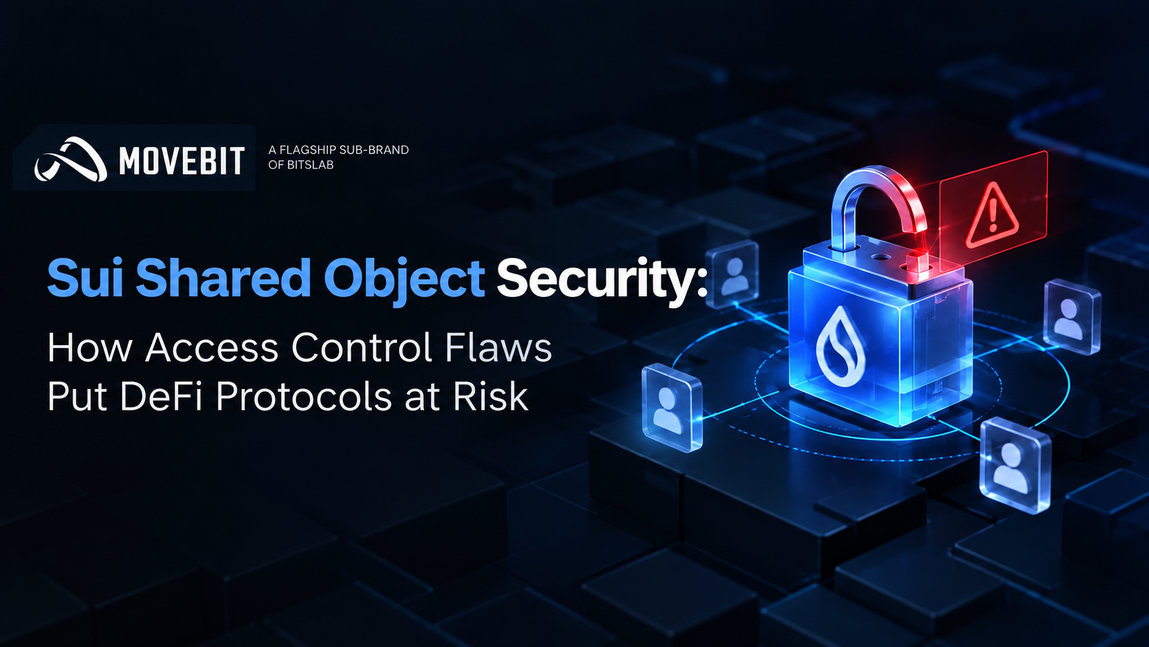Sui Shared Object Security: How Access Control Flaws Put DeFi Protocols at Risk cover image